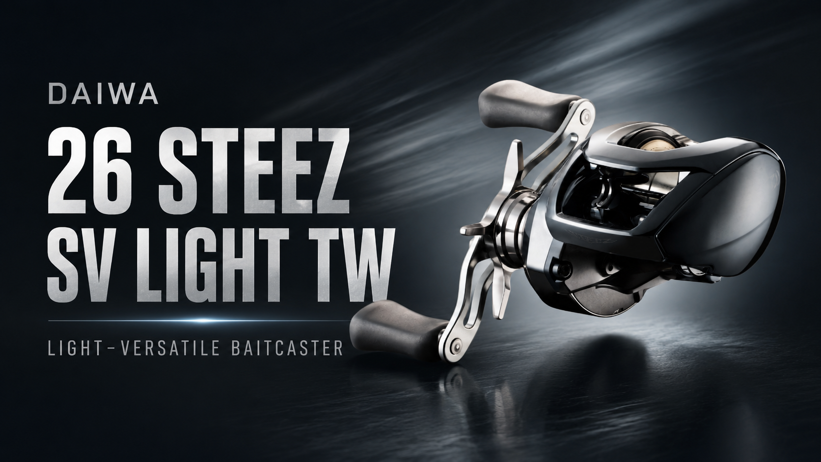 DAIWA 26 STEEZ SV LIGHT TW: Ultimate Light-Versatile Baitcaster DAIWA 26 STEEZ SV LIGHT TW: Ultimate Light-Versatile Baitcaster