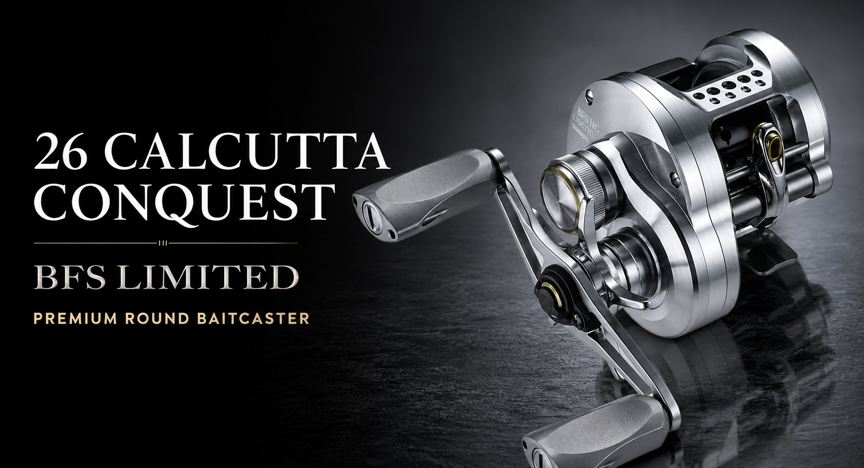 Shimano 26 Calcutta Conquest BFS Limited: Specs & Features