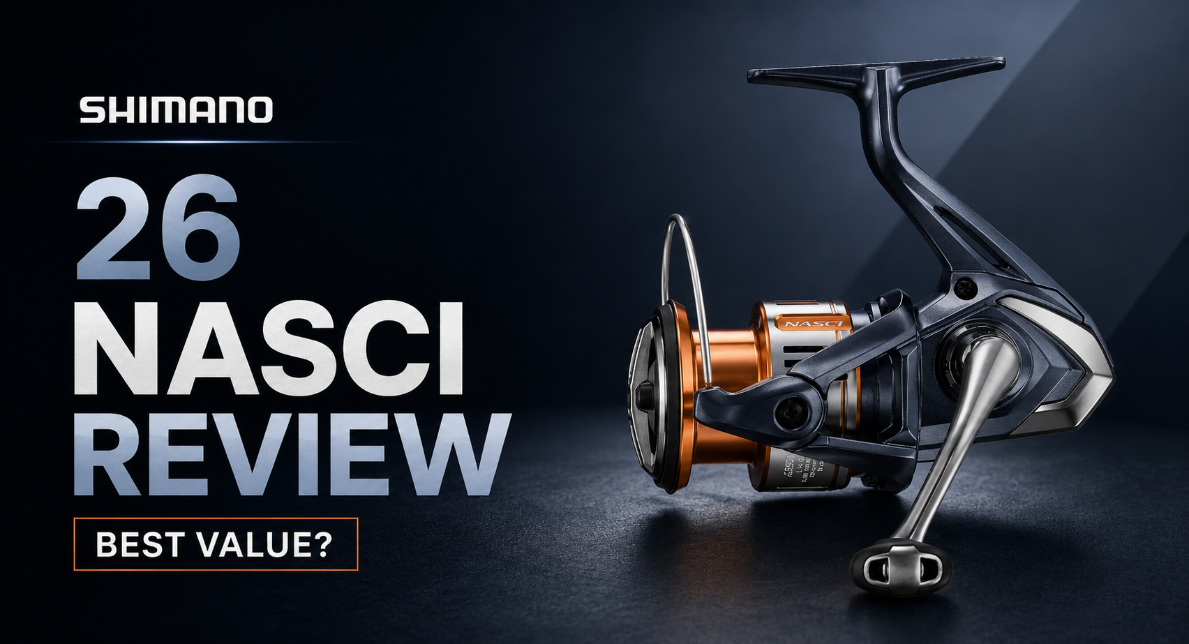 Shimano 26 Nasci Review: Specs, Features & Full Lineup Guide
