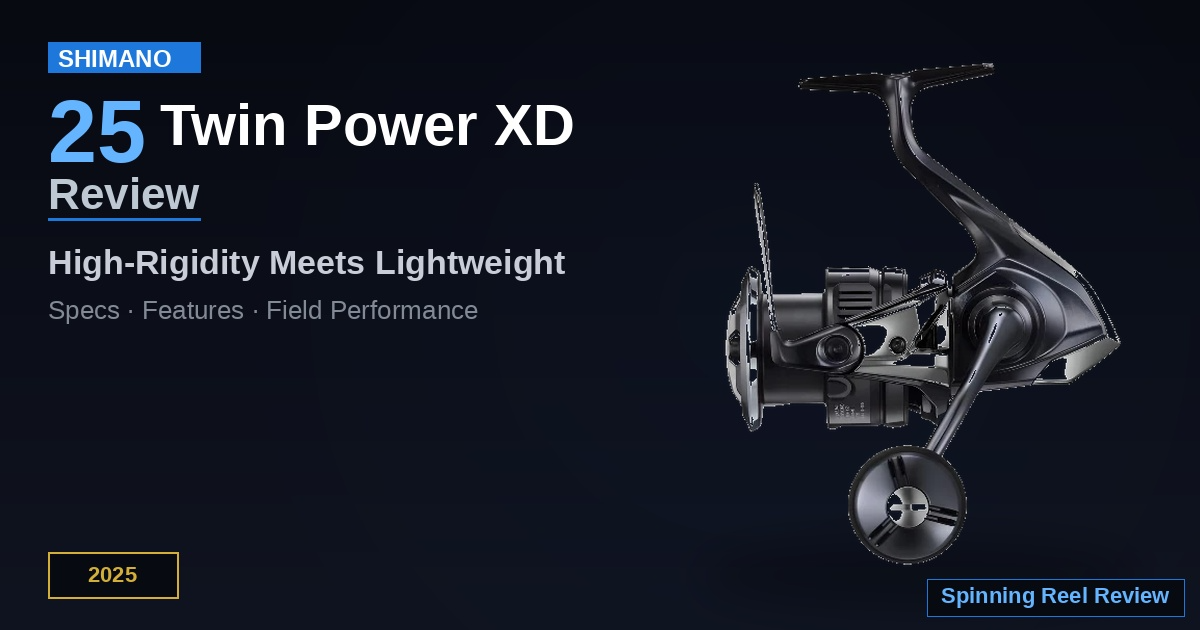 Shimano 25 Twin Power XD Review: High-Rigidity Meets Lightweight