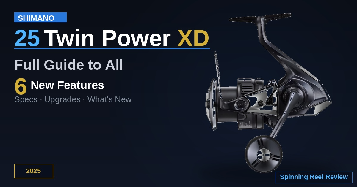 Shimano 25 Twin Power XD: Full Guide to All 6 New Features