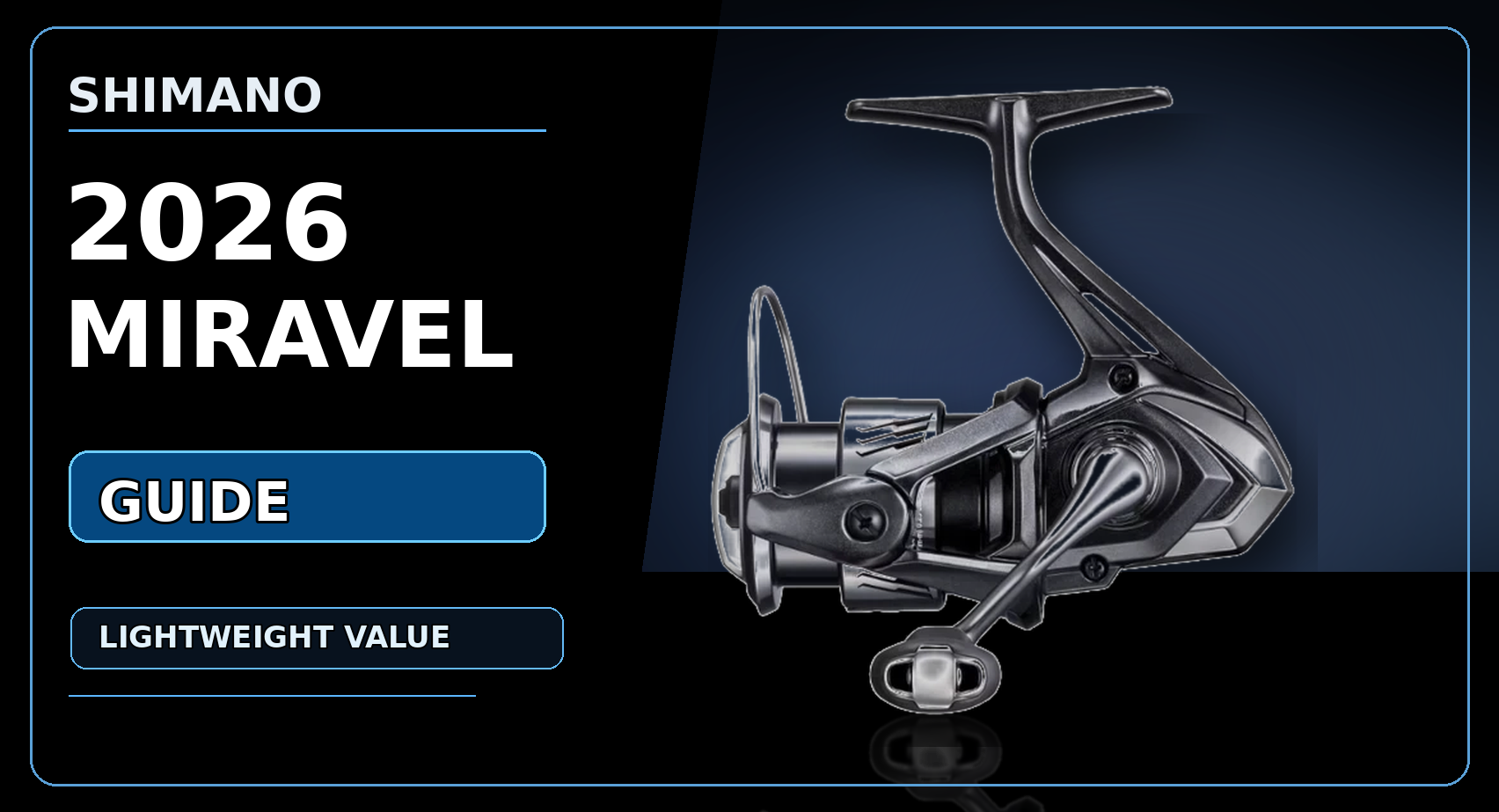 Shimano 2026 Miravel Guide: New Features, Models & Specs