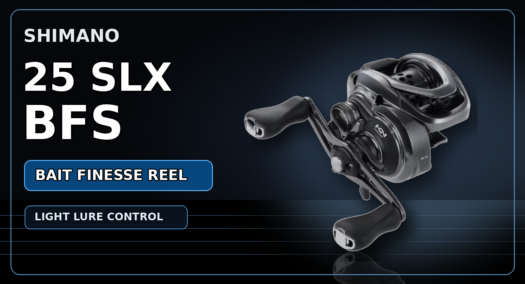Shimano 25 SLX BFS: Best Budget Bait Finesse Reel Reviewed