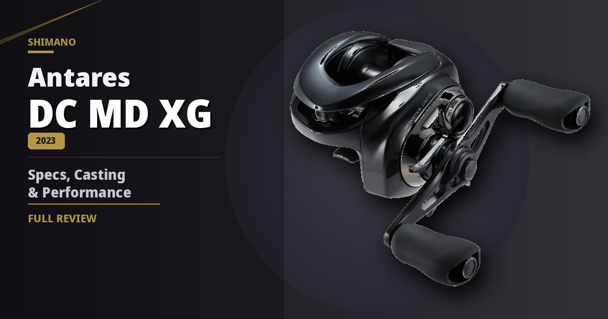 Shimano 23 Antares DC MD XG Review: Specs, Casting & Performance